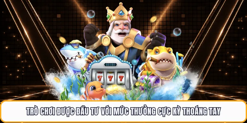 Trò chơi được đầu tư với mức thưởng cực kỳ thoáng tay