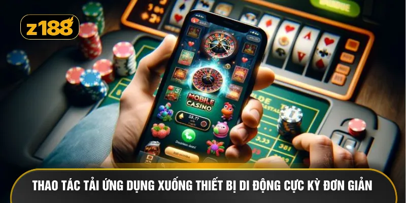 Thao tác tải ứng dụng xuống thiết bị di động cực kỳ đơn giản